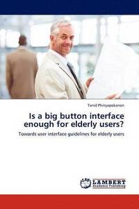 bokomslag Is a big button interface enough for elderly users?
