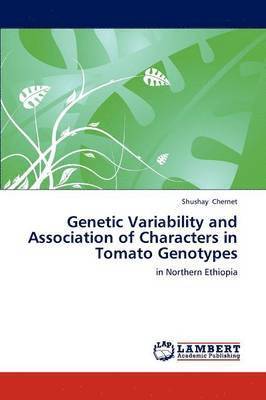 Genetic Variability and Association of Characters in Tomato Genotypes 1