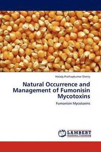 bokomslag Natural Occurrence and Management of Fumonisin Mycotoxins