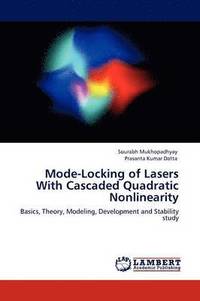 bokomslag Mode-Locking of Lasers With Cascaded Quadratic Nonlinearity