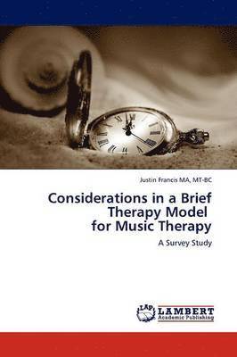 Considerations in a Brief Therapy Model for Music Therapy 1