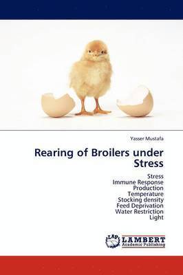 Rearing of Broilers Under Stress 1