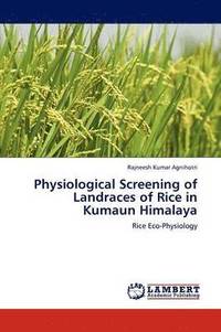 bokomslag Physiological Screening of Landraces of Rice in Kumaun Himalaya