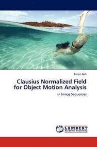 bokomslag Clausius Normalized Field for Object Motion Analysis