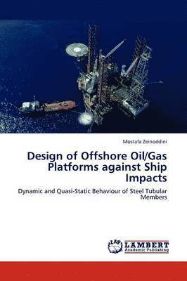 bokomslag Design of Offshore Oil/Gas Platforms against Ship Impacts