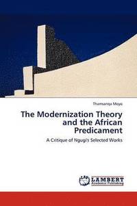 bokomslag The Modernization Theory and the African Predicament