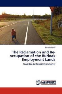 bokomslag The Reclamation and Re-occupation of the Burloak Employment Lands