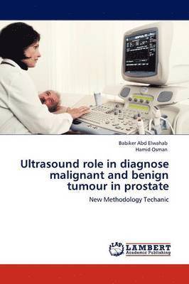 Ultrasound role in diagnose malignant and benign tumour in prostate 1