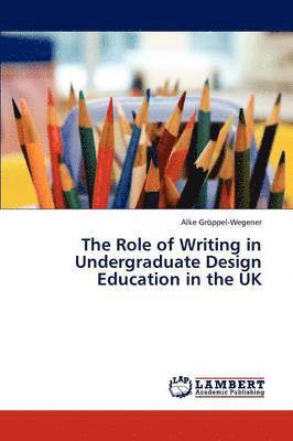 The Role of Writing in Undergraduate Design Education in the UK 1