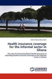 bokomslag Health Insurance Coverage for the Informal Sector in Ghana