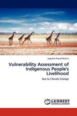 Vulnerability Assessment of Indigenous People's Livelihood 1
