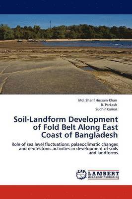 bokomslag Soil-Landform Development of Fold Belt Along East Coast of Bangladesh