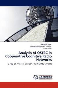 bokomslag Analysis of OSTBC in Cooperative Cognitive Radio Networks