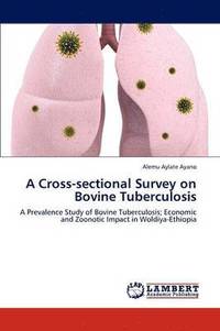 bokomslag A Cross-Sectional Survey on Bovine Tuberculosis