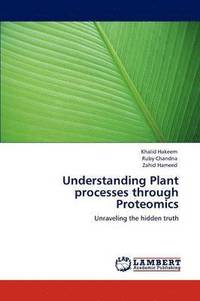 bokomslag Understanding Plant processes through Proteomics