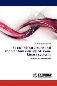 bokomslag Electronic Structure and Momentum Density of Some Binary Systems