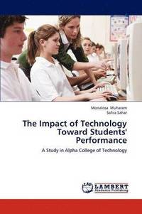 bokomslag The Impact of Technology Toward Students' Performance