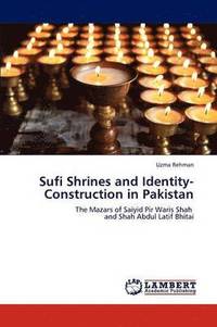 bokomslag Sufi Shrines and Identity-Construction in Pakistan