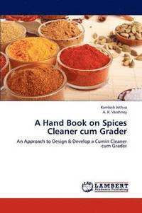 bokomslag A Hand Book on Spices Cleaner cum Grader