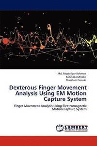 bokomslag Dexterous Finger Movement Analysis Using EM Motion Capture System