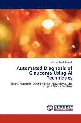 bokomslag Automated Diagnosis of Glaucoma Using AI Techniques