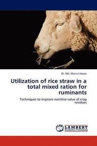 bokomslag Utilization of Rice Straw in a Total Mixed Ration for Ruminants