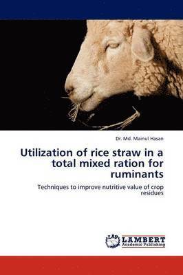 bokomslag Utilization of Rice Straw in a Total Mixed Ration for Ruminants