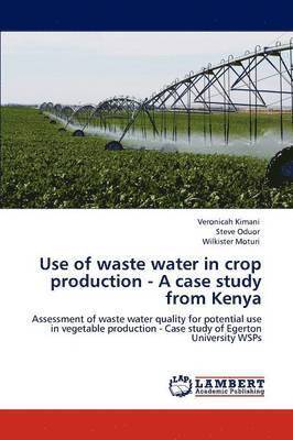 bokomslag Use of waste water in crop production - A case study from Kenya