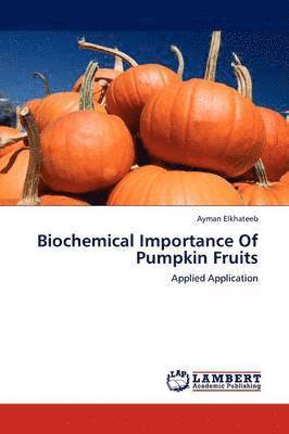 Biochemical Importance of Pumpkin Fruits 1