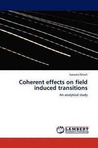 bokomslag Coherent effects on field induced transitions