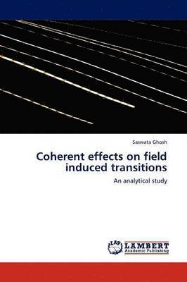 bokomslag Coherent effects on field induced transitions