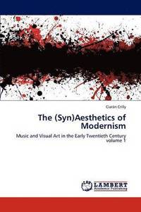 bokomslag The (Syn)Aesthetics of Modernism