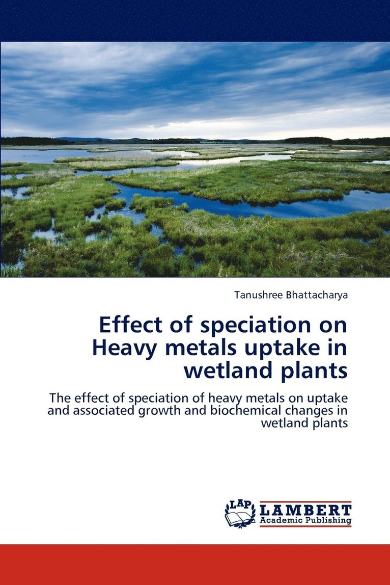 Effect of Speciation on Heavy Metals Uptake in Wetland Plants 1