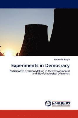 Experiments in Democracy 1