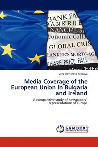 bokomslag Media Coverage of the European Union in Bulgaria and Ireland