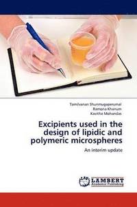 bokomslag Excipients used in the design of lipidic and polymeric microspheres