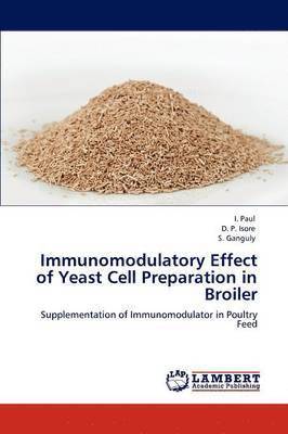 bokomslag Immunomodulatory Effect of Yeast Cell Preparation in Broiler
