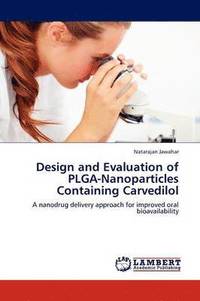bokomslag Design and Evaluation of PLGA-Nanoparticles Containing Carvedilol