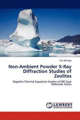 Non-Ambient Powder X-Ray Diffraction Studies of Zeolites 1