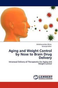bokomslag Aging and Weight Control by Nose to Brain Drug Delivery