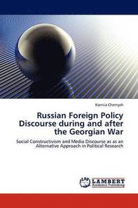 bokomslag Russian Foreign Policy Discourse During and After the Georgian War