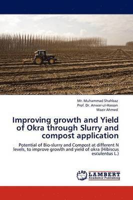 Improving Growth and Yield of Okra Through Slurry and Compost Application 1