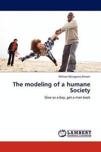 bokomslag The Modeling of a Humane Society