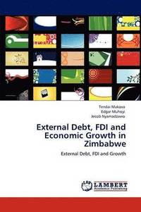 bokomslag External Debt, FDI and Economic Growth in Zimbabwe