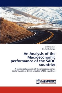 bokomslag An Analysis of the Macroeconomic performance of the SADC countries