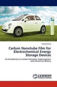 bokomslag Carbon Nanotube Film for Electrochemical Energy Storage Devices