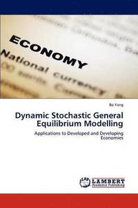 bokomslag Dynamic Stochastic General Equilibrium Modelling