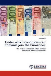 bokomslag Under which conditions can Romania join the Eurozone?