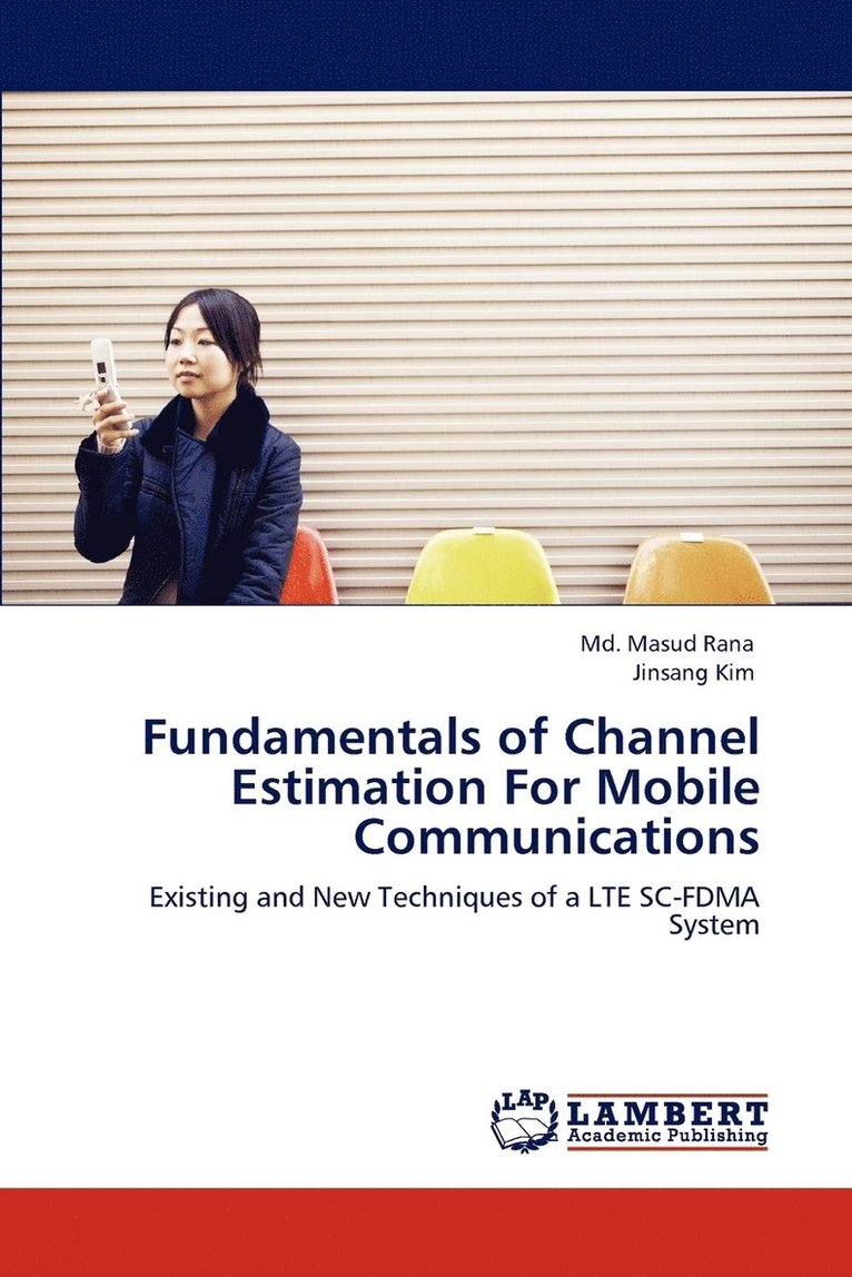 Fundamentals of Channel Estimation for Mobile Communications 1