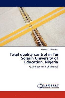 Total quality control in Tai Solarin University of Education, Nigeria 1